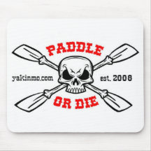 Paddle or Die Yakinmo.com Mousepad