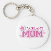 Pageant Mum Key Chains