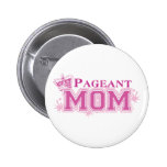Pageant Mum Pin