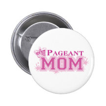 Pageant Mum Pin