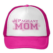 Pageant Mum Trucker Hats