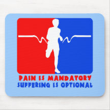 Pain is Mandatory, Suffering is Optional Running T Mouse Pad