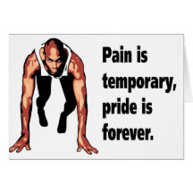 Pain is Temporary - Pride is Forever Card
