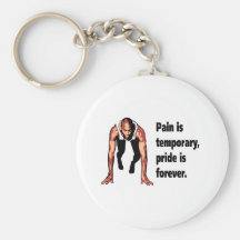 Pain is Temporary - Pride is Forever Key Chain