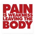 Pain is weakness leaving the body posters