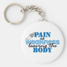 Pain is weakness leaving the body - track key chains