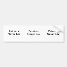 Painters Never Lie Bumper Sticker