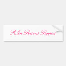 Palin Poisons Puppies bumper sticker