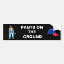 Pants on the Ground Bumper Stickers