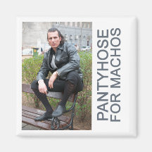 Pantyhose for machos refrigerator magnets