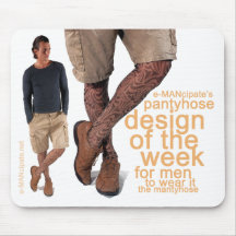 Pantyhose looks great on my male legs VIII. Mouse Pad