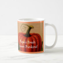 Papa's fresh grown punkins Mug