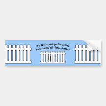 Part Gordon Setter Part Fence-Jumper Bumper Stickers