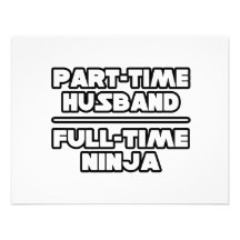 Part Time Husband...Full Time Ninja Personalized Invitation