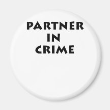 Partner in crime! fridge magnet