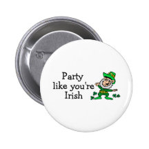 Party Like Youre Irish Button