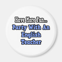 Party With An English Teacher Fridge Magnet
