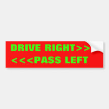 <<<PASS LEFT, DRIVE RIGHT>>> BUMPER STICKER