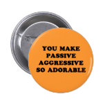 Passive Aggressive Pin