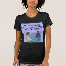 PATHOLOGISTSjpeg T Shirt
