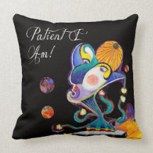 Patient I Am! Throw Pillow