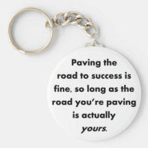 paving-the-road-to-success-is-fine-so-long-as key chains
