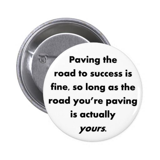 paving-the-road-to-success-is-fine-so-long-as pins