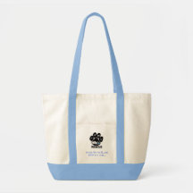 paws6large, saving the world...one PAW at a tim... Tote Bags