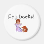 Pay backs refrigerator magnet