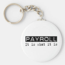 Payroll It Is Keychains