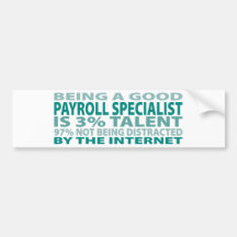 Payroll Specialist 3% Talent Bumper Sticker