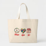 Peace Love and 30 years old Bag