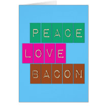 Peace Love Bacon Bright Colours Design Greeting Card