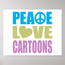 Peace Love Cartoons Posters