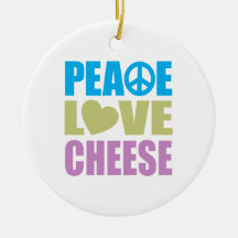 Peace Love Cheese Christmas Ornament