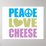 Peace Love Cheese Poster
