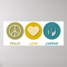 Peace Love Cheese Poster
