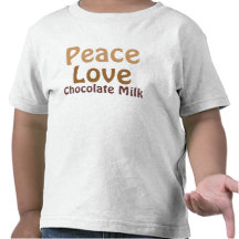 Peace, Love, Chocolate Milk T Shirt