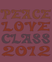 Peace Love Class 2012 T Shirts