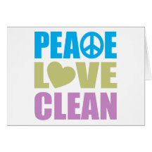 Peace Love Clean Greeting Card