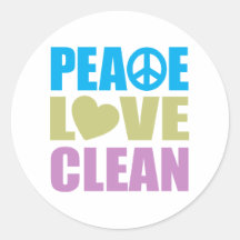 Peace Love Clean Round Sticker