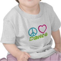 Peace Love Dance Tshirts