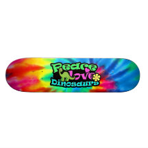 Peace, Love, Dinosaurs Skate Boards
