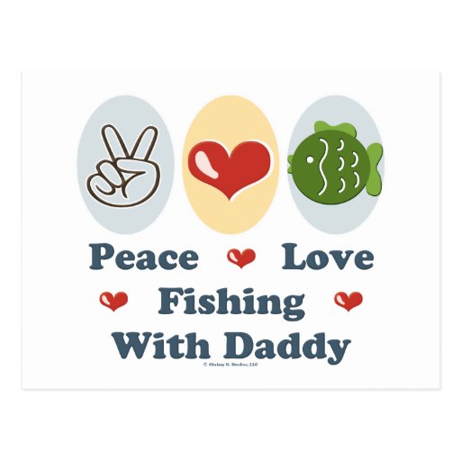 Peace Love Fishing With Daddy Postcard