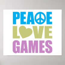 Peace Love Games Posters
