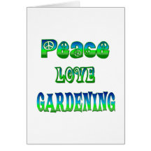 Peace Love Gardening Greeting Card