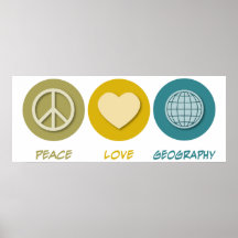 Peace Love Geography Print