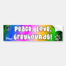 Peace Love Greyhounds Bumper Sticker