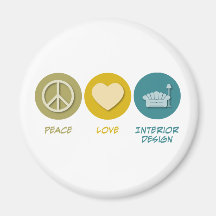 Peace Love Interior Design Magnet