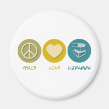 Peace Love Libraries Fridge Magnets